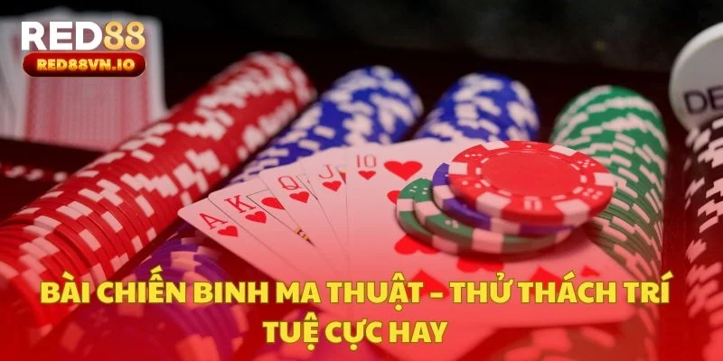 Bài Chiến Binh Ma Thuật – Thử Thách Trí Tuệ Cực Hay