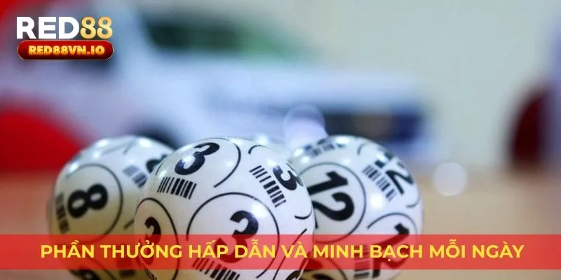 Phần thưởng hấp dẫn và minh bạch mỗi ngày