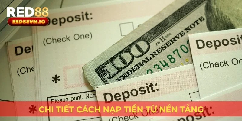 Chi tiết cách nạp tiền từ nền tảng